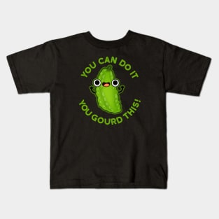 You Can Do It You Gourd This Cute Veggie Pun Kids T-Shirt